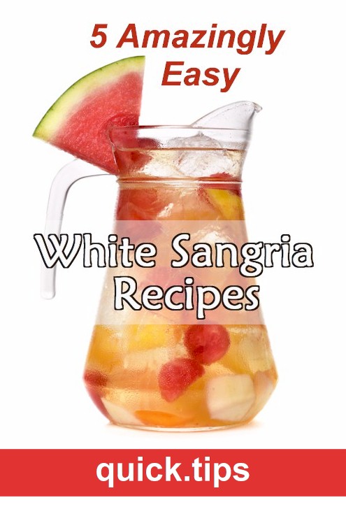 5 Amazingly Easy White Sangria Recipes that are over the top delicious!